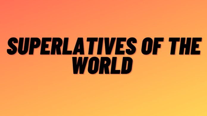Superlatives of the World