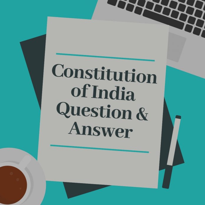 Constitution of India Question & Answer